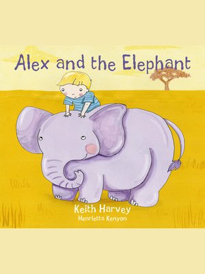 cover image of Alex and the Elephant